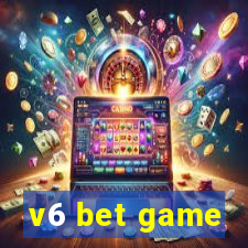 v6 bet game